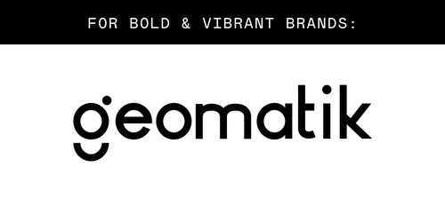 Text: 'for bold & vibrant brands', featuring a preview of the font 'Geomatik'